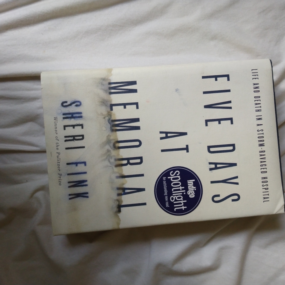 Five Days at Memorial hardcover by Sheri Fink